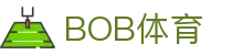 BOB官方平台下载站 (中国)正版APP入口 | Bob Sports
